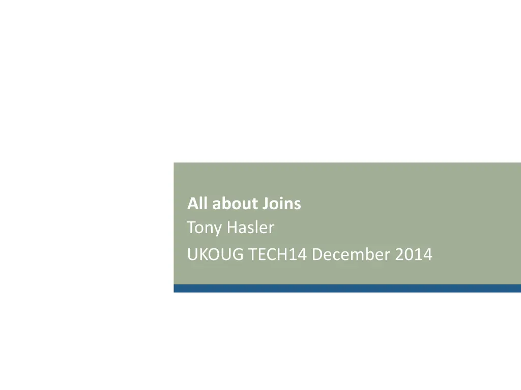 all about joins tony hasler ukoug tech14 december