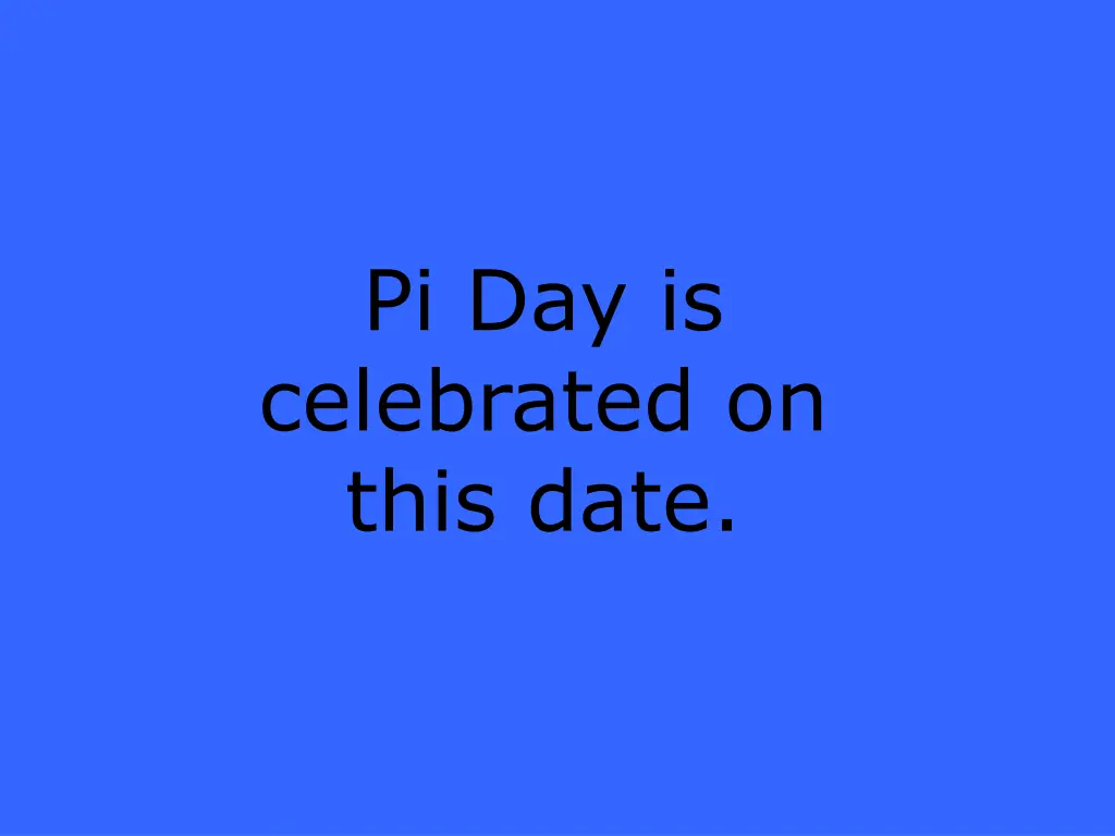 pi day is celebrated on this date