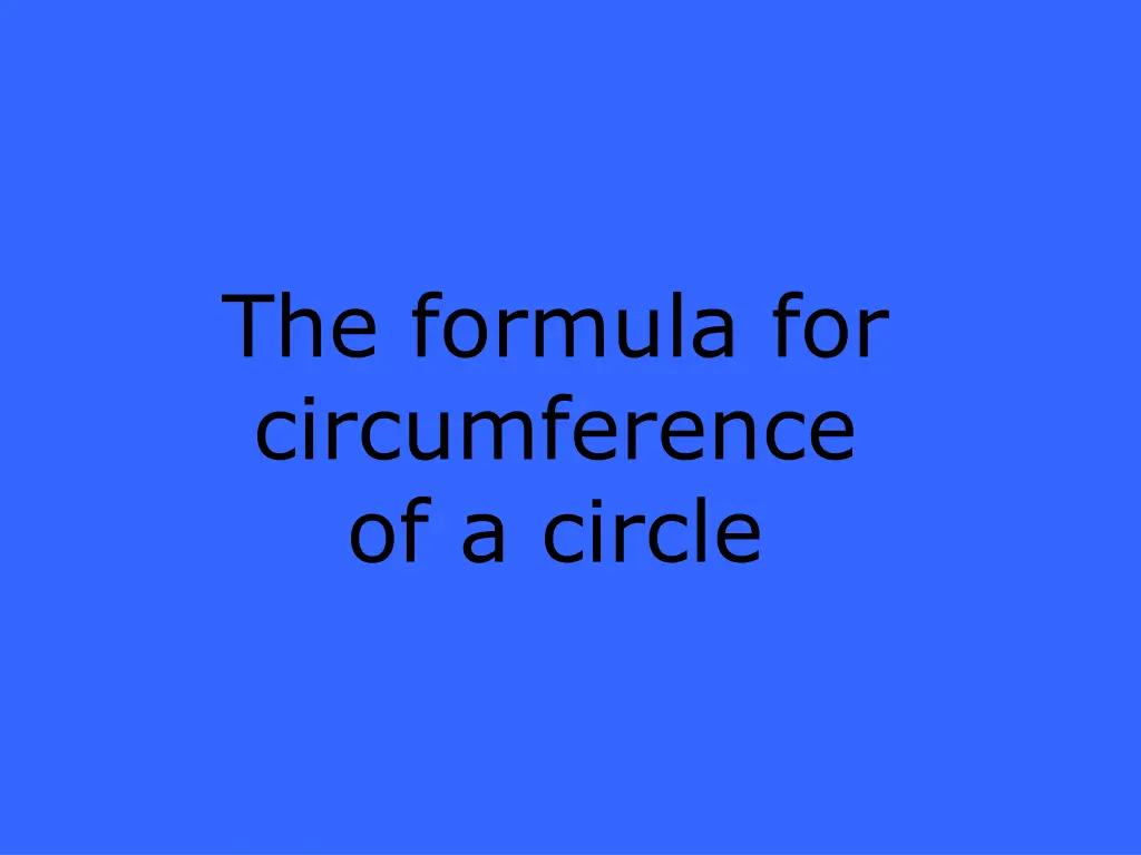 the formula for circumference of a circle