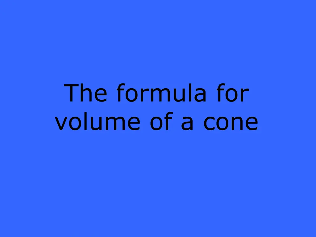 the formula for volume of a cone