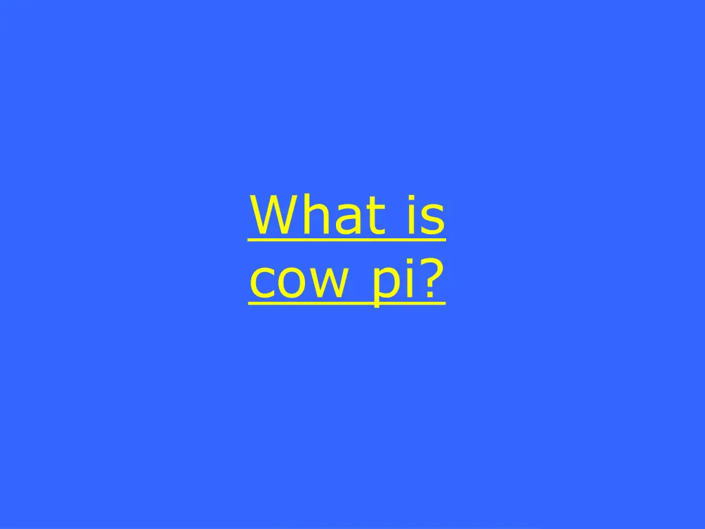 what is cow pi