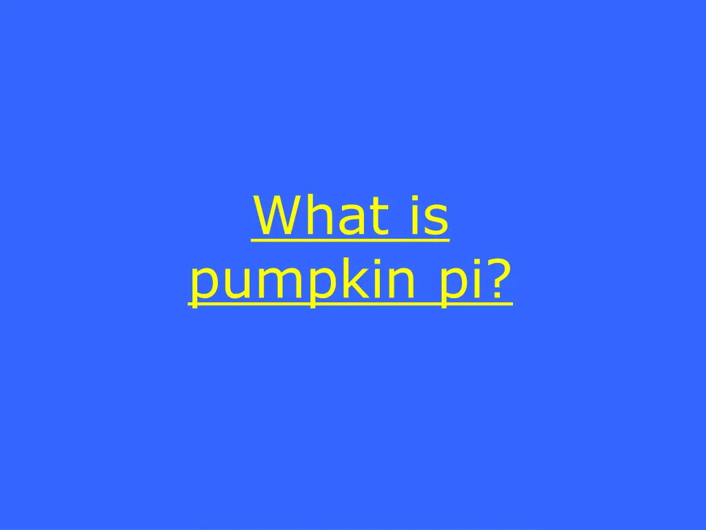 what is pumpkin pi