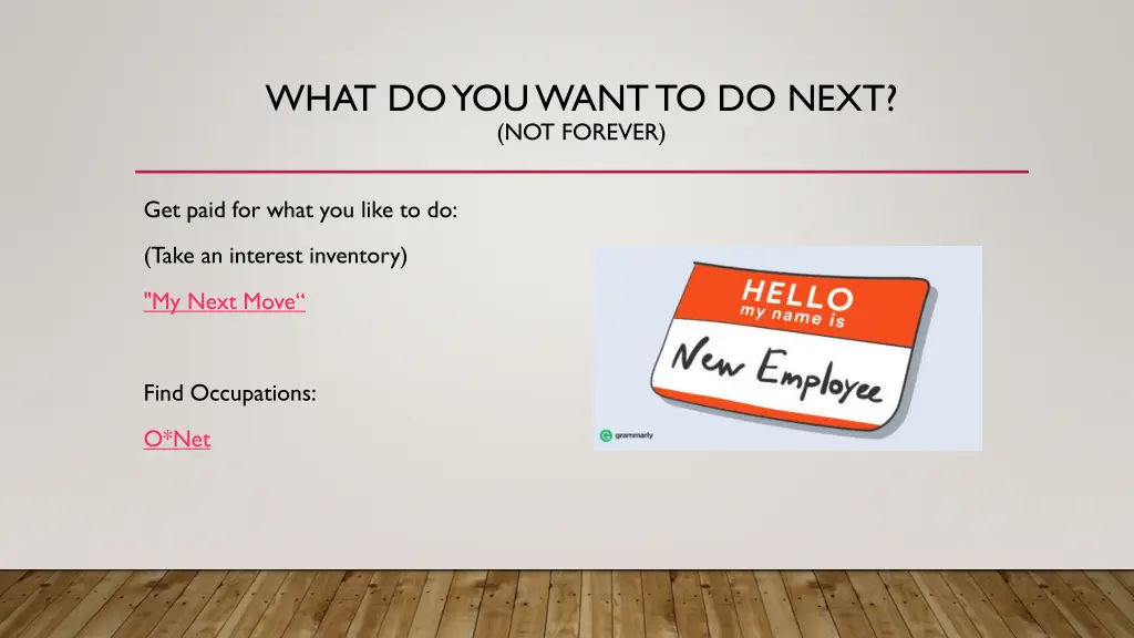 what do you want to do next not forever