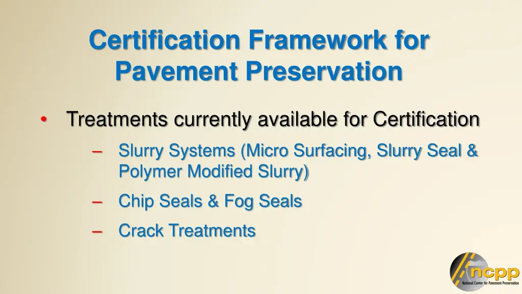 certification framework for pavement preservation