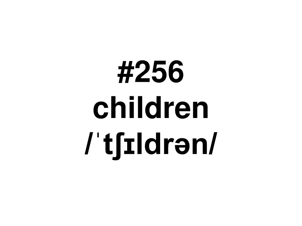256 children t ldr n