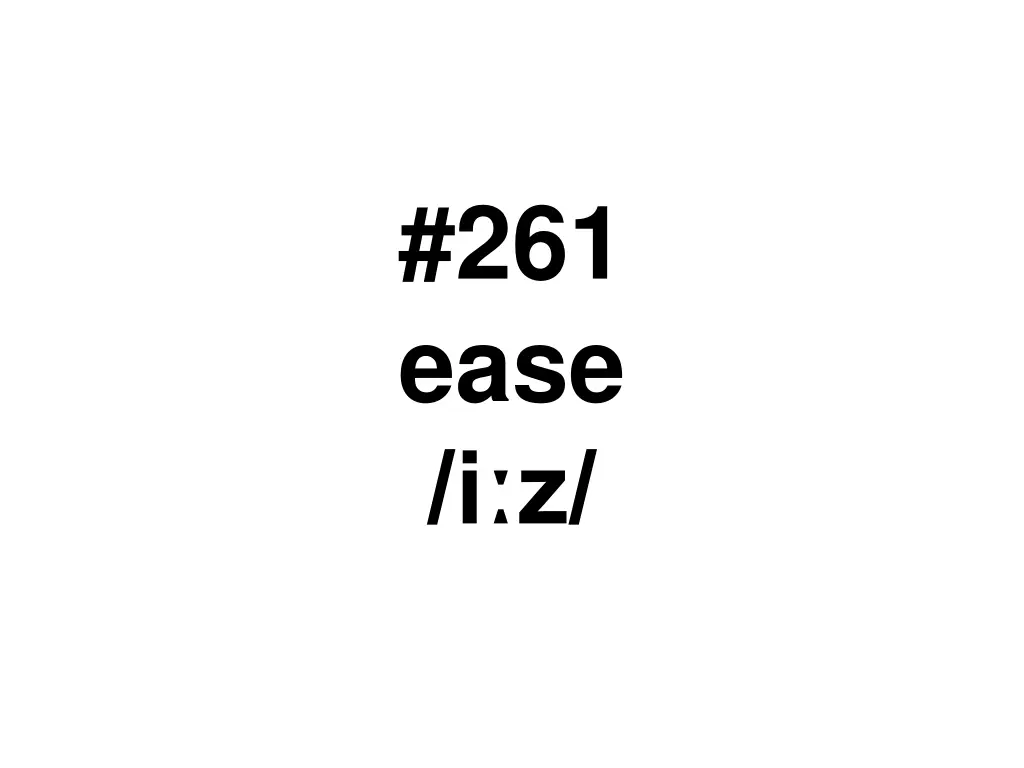 261 ease i z