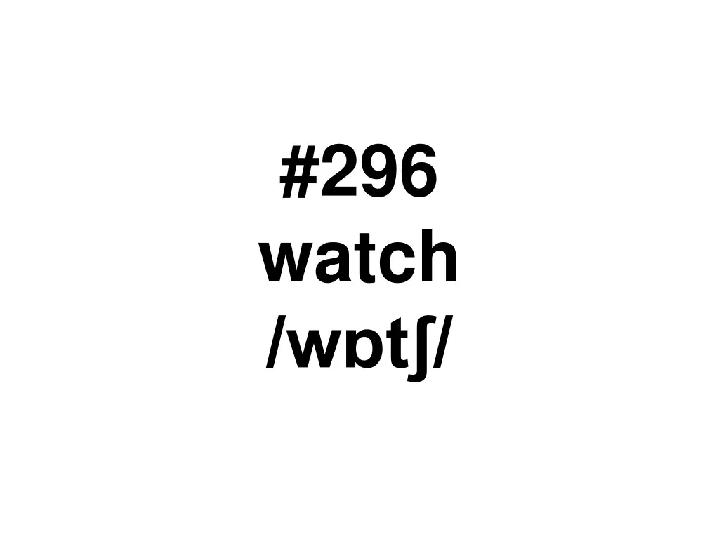 296 watch w t