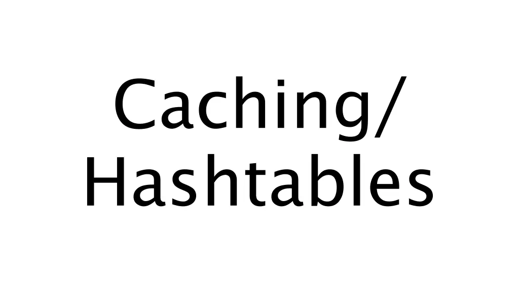 caching hashtables