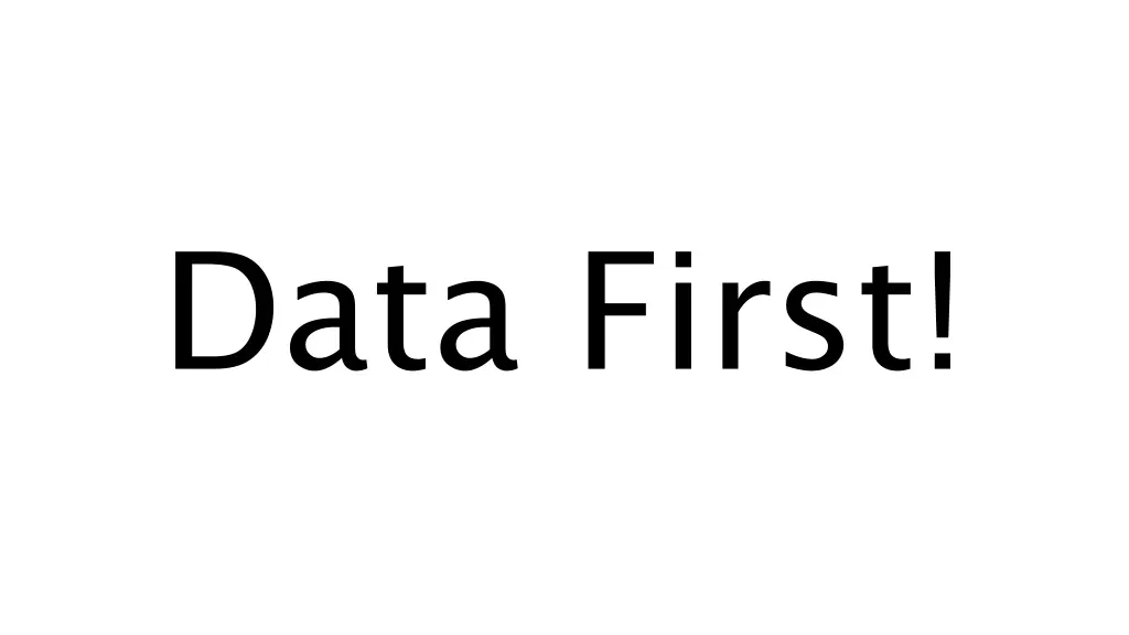 data first