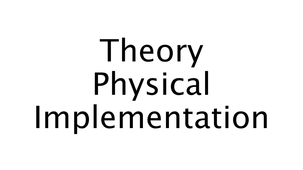 theory physical implementation