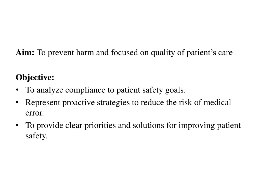 aim to prevent harm and focused on quality