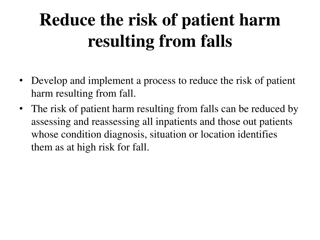 reduce the risk of patient harm resulting from