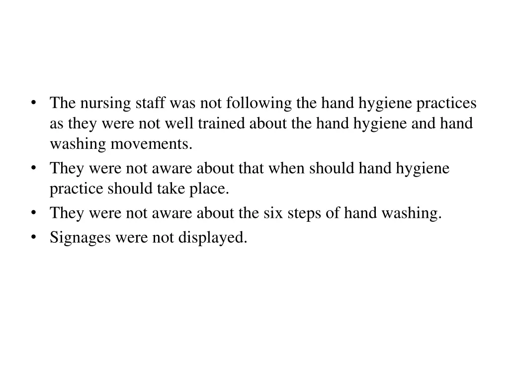 the nursing staff was not following the hand