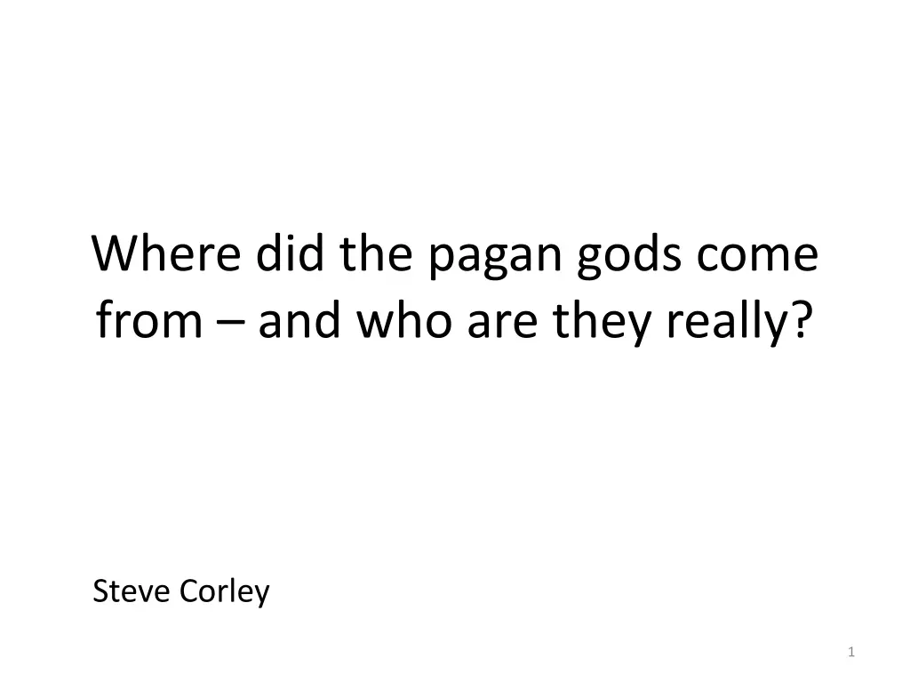 where did the pagan gods come from