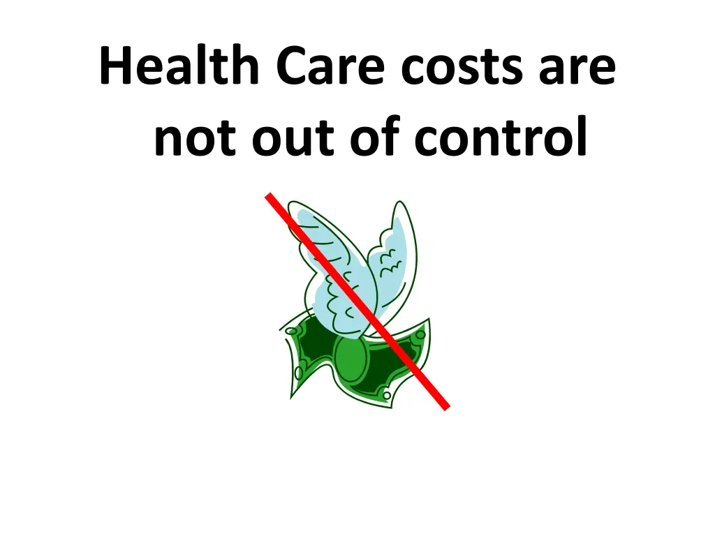health care costs are not out of control