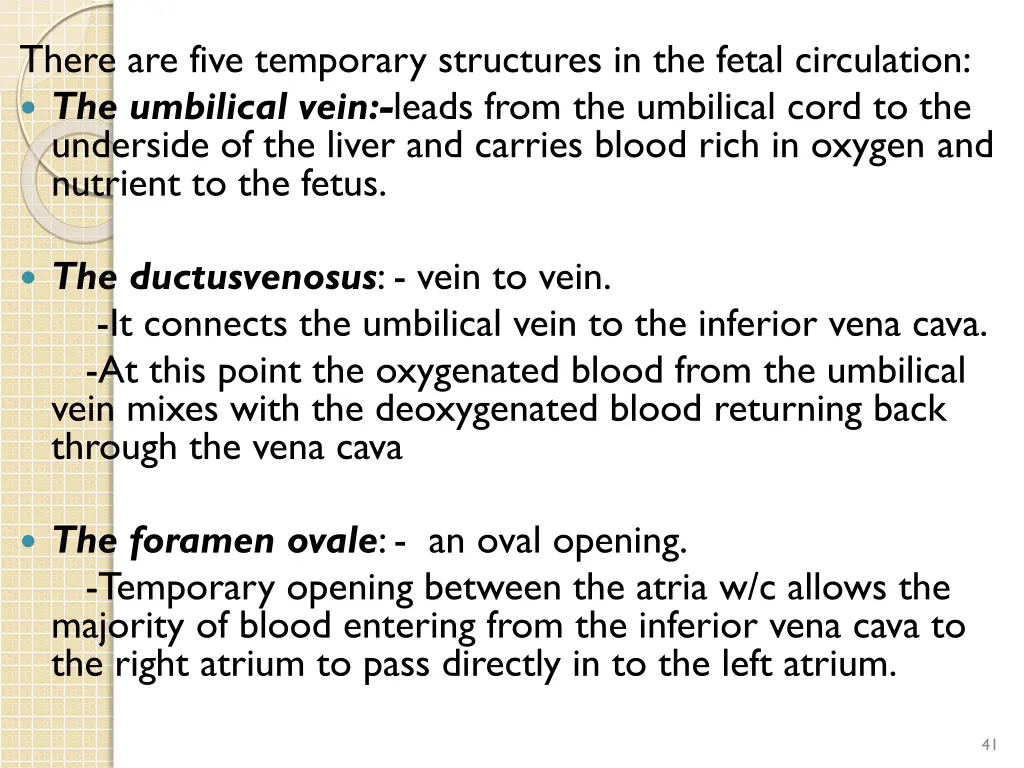there are five temporary structures in the fetal