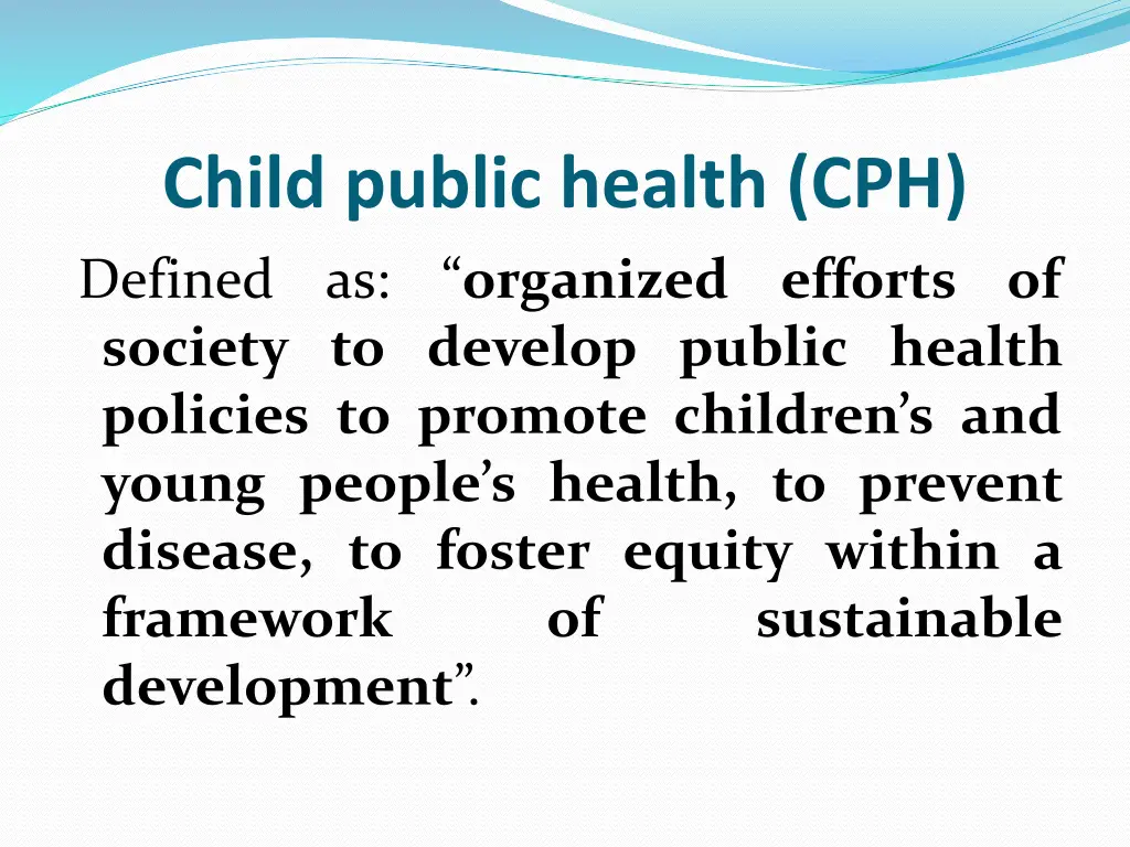 child public health cph defined as organized