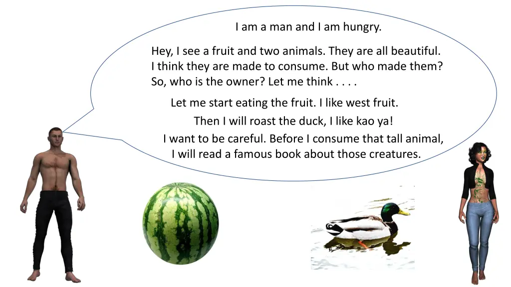 i am a man and i am hungry
