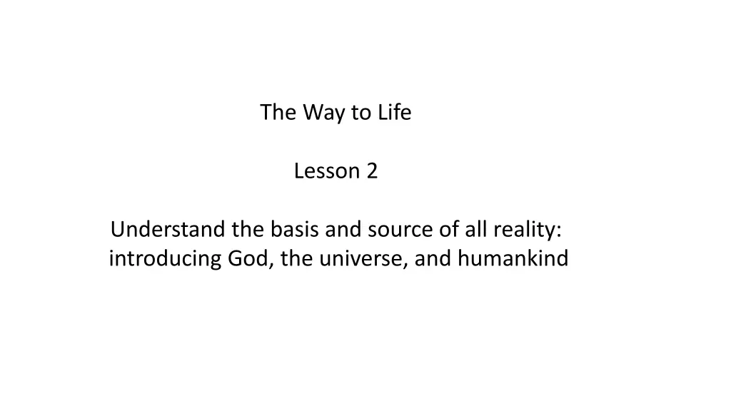 the way to life