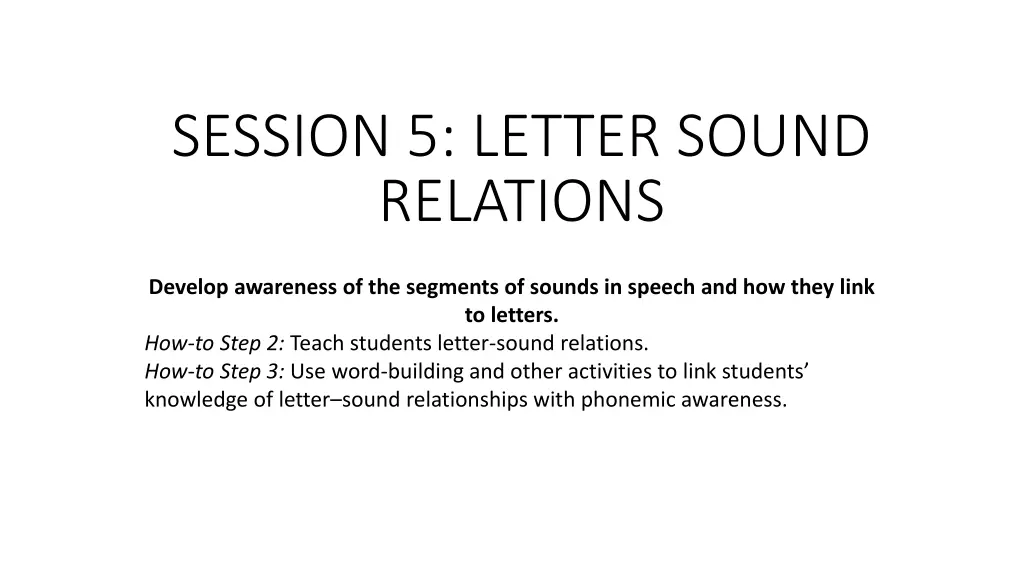 session 5 letter sound relations