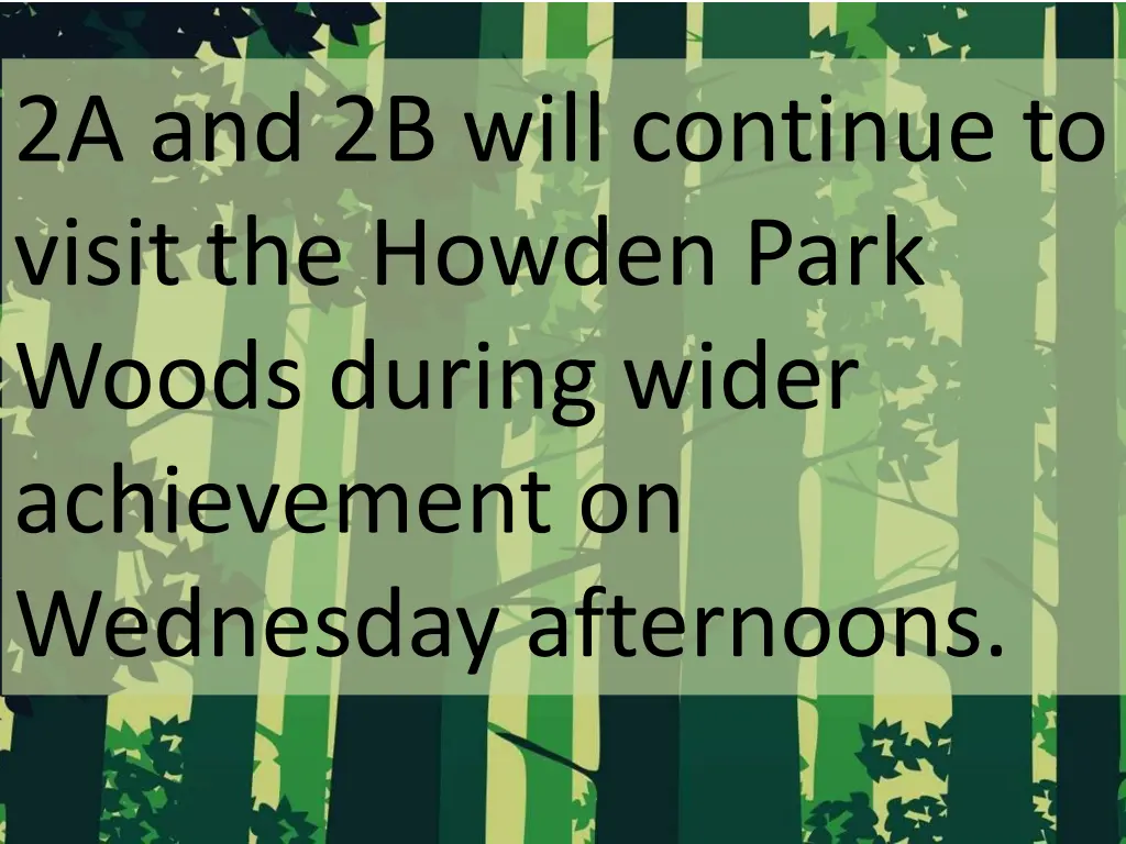 2a and 2b will continue to visit the howden park