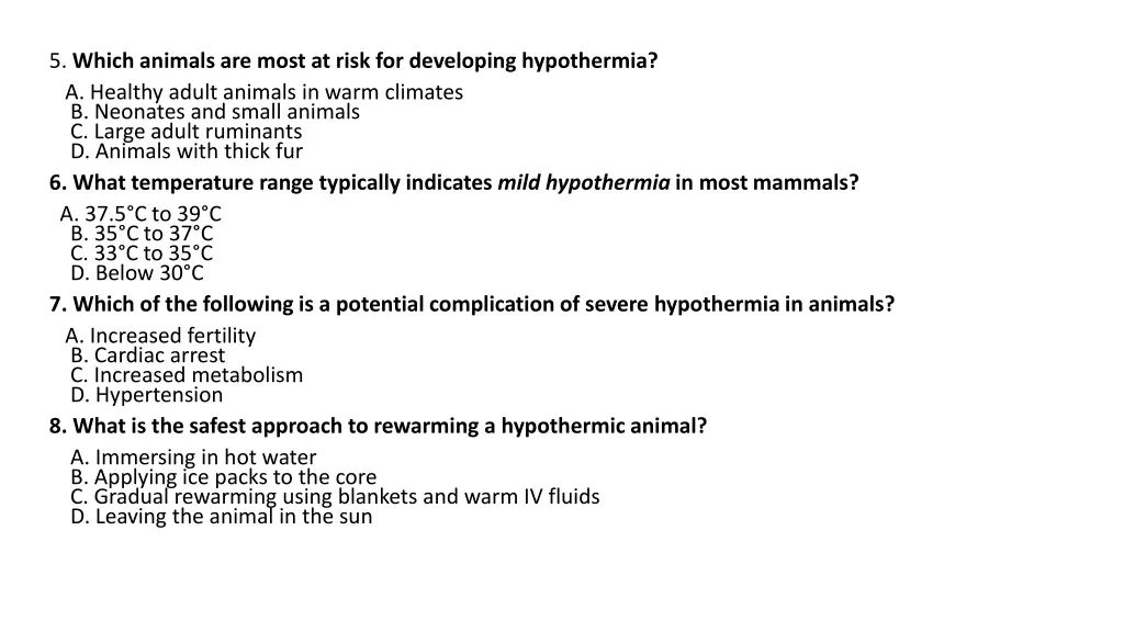 5 which animals are most at risk for developing