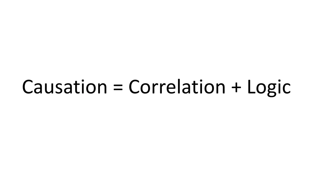 causation correlation logic