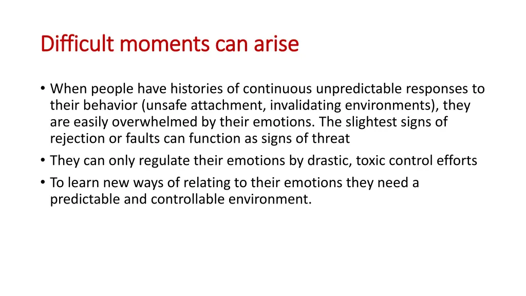 difficult moments can arise difficult moments
