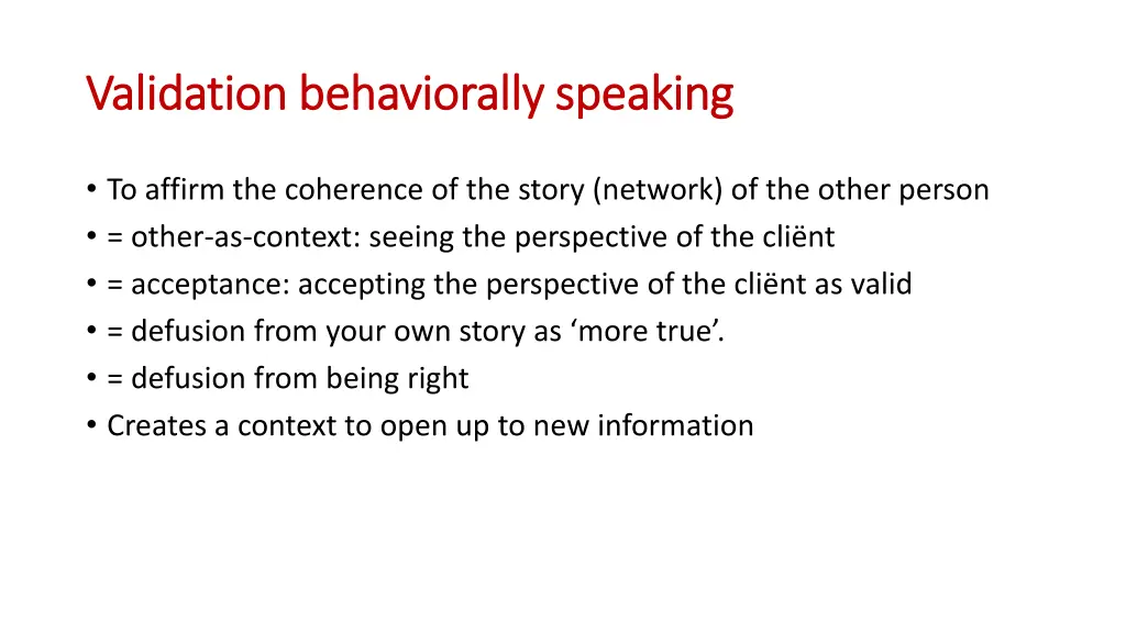 validation behaviorally speaking validation