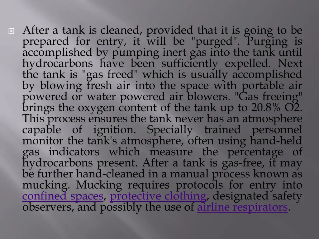 after a tank is cleaned provided that it is going