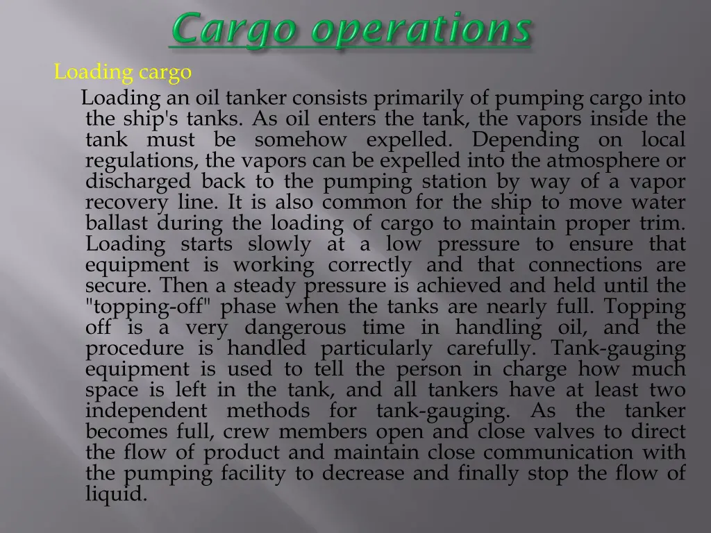 loading cargo loading an oil tanker consists