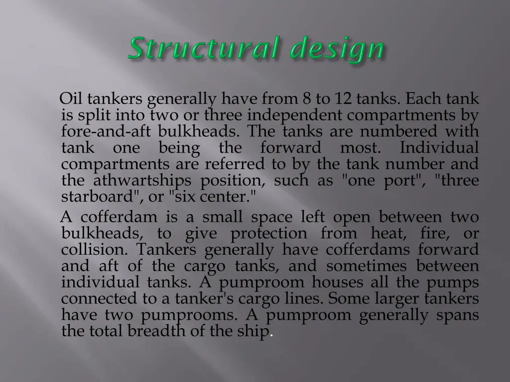 oil tankers generally have from 8 to 12 tanks
