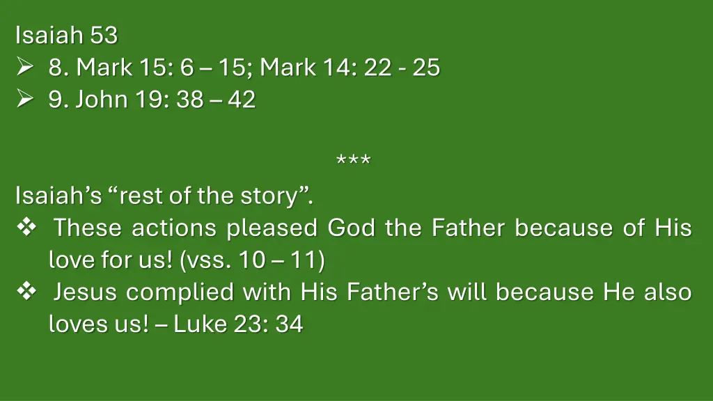 isaiah 53 8 mark 15 6 15 mark 14 22 25 9 john