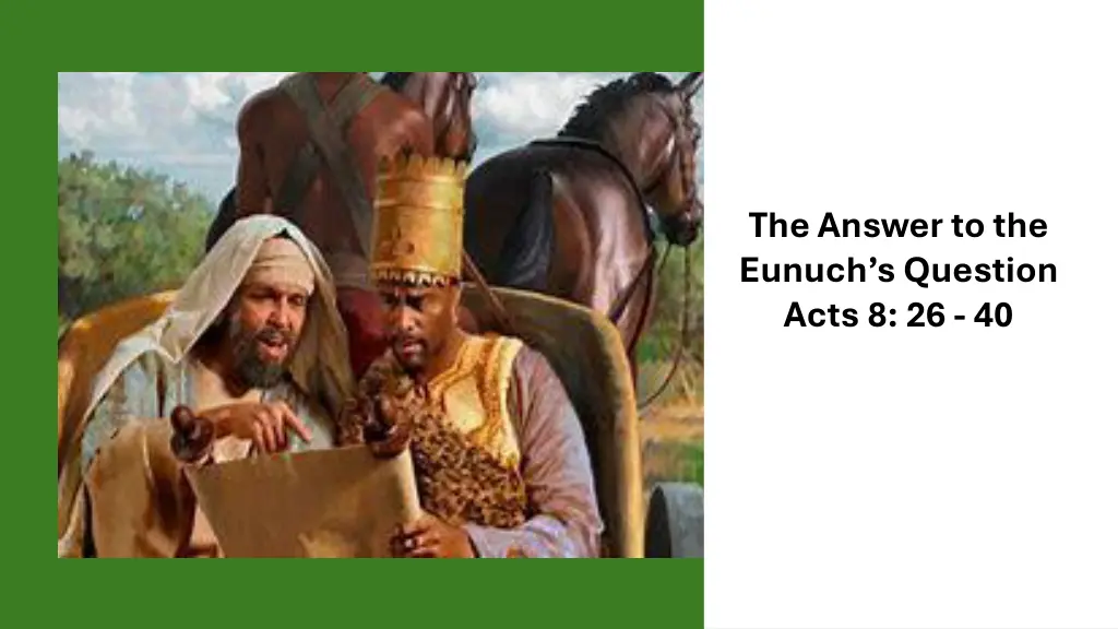 the answer to the eunuch s question acts 8 26 40