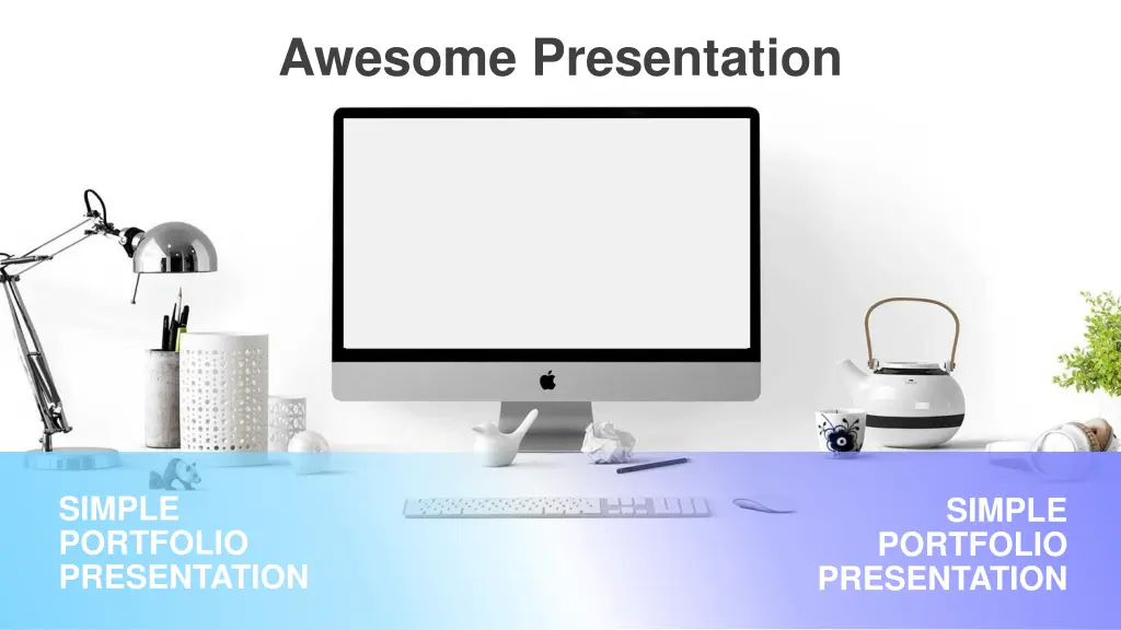 awesome presentation