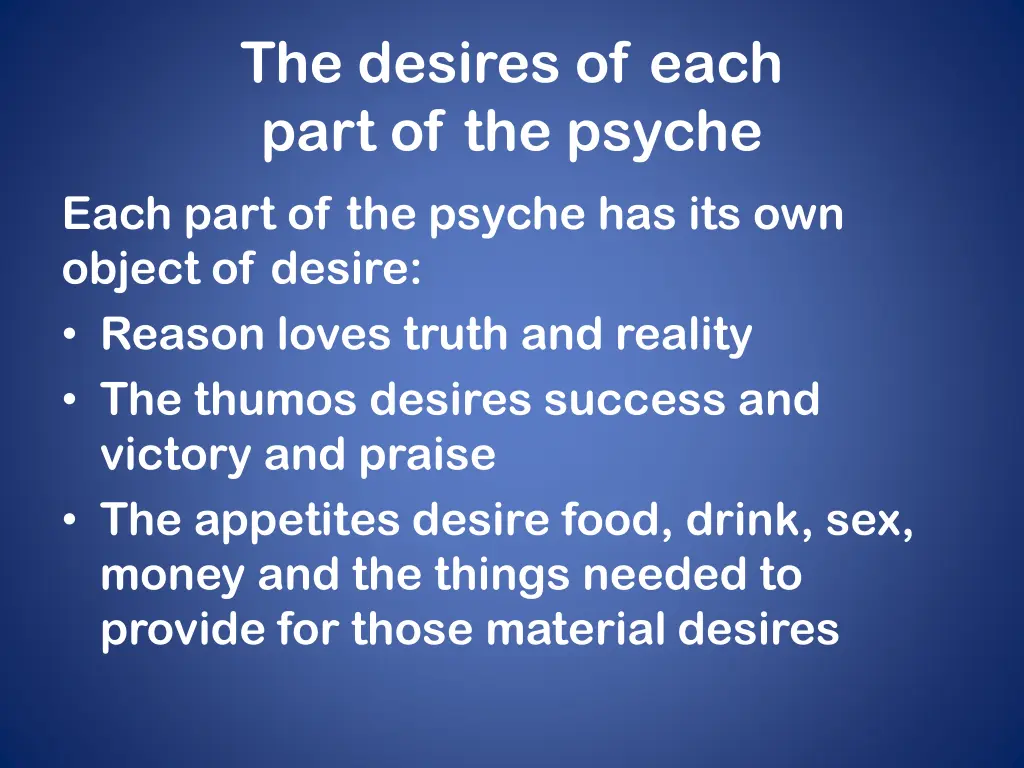 the desires of each part of the psyche