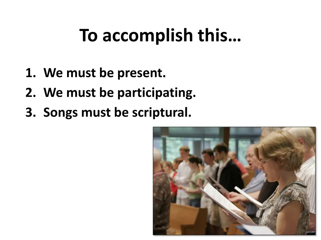 to accomplish this