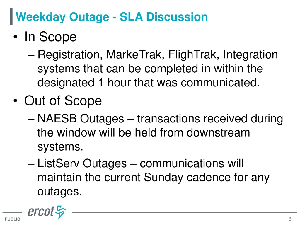 weekday outage sla discussion in scope
