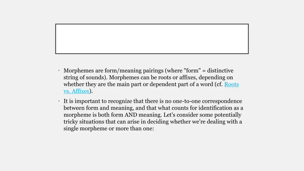 morphemes are form meaning pairings where form