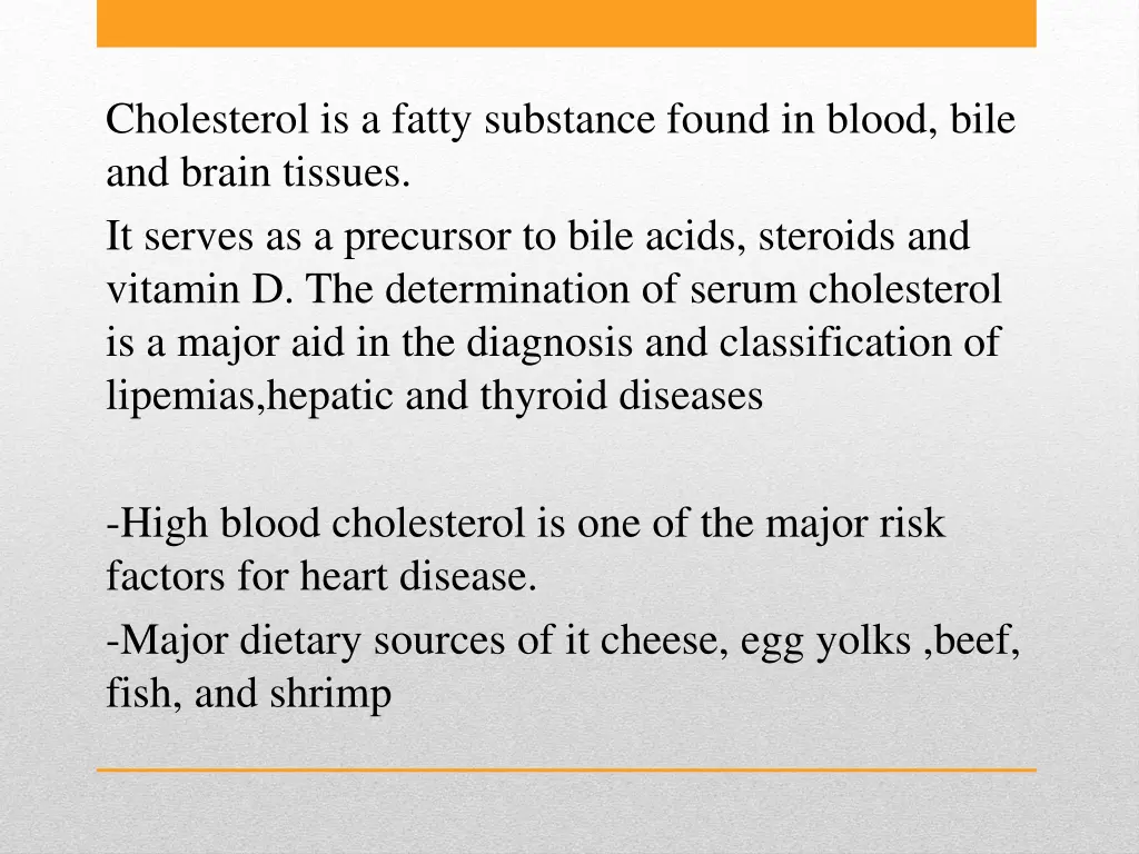 cholesterol is a fatty substance found in blood