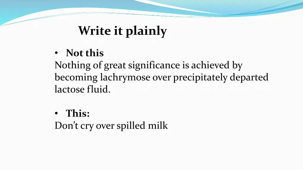 write it plainly