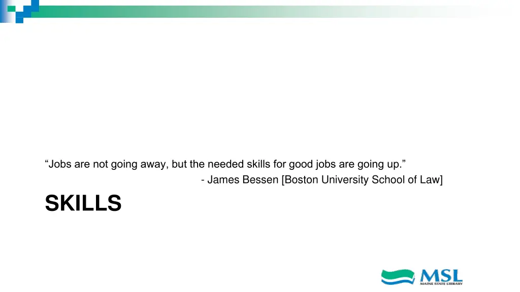 jobs are not going away but the needed skills