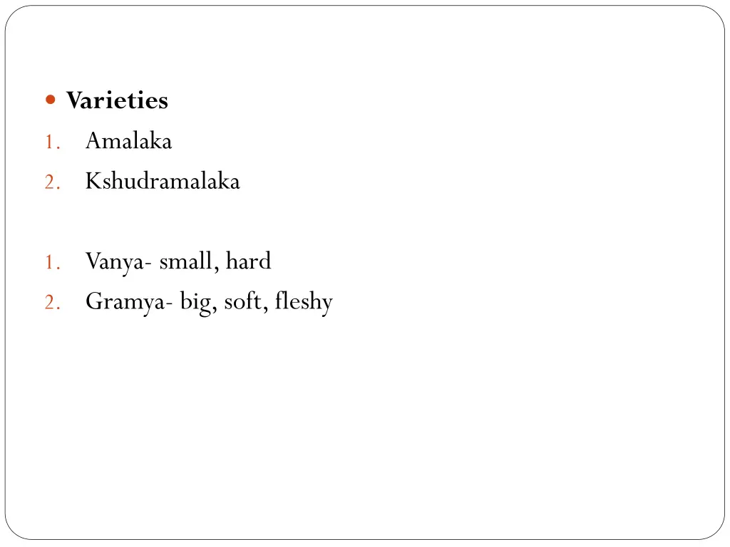 varieties 1 amalaka 2 kshudramalaka