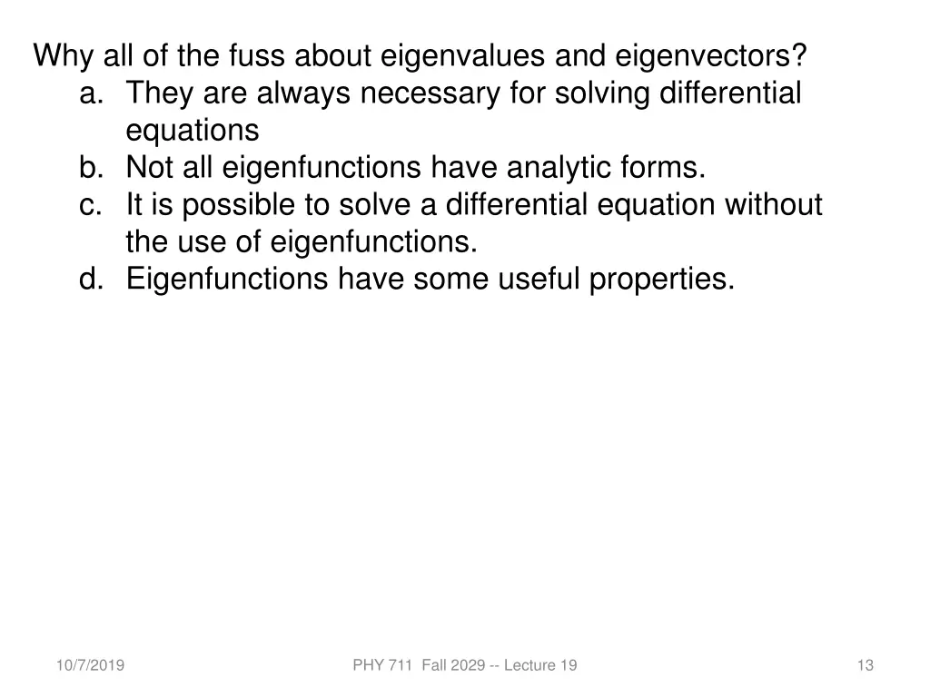why all of the fuss about eigenvalues