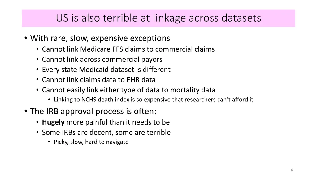 us is also terrible at linkage across datasets