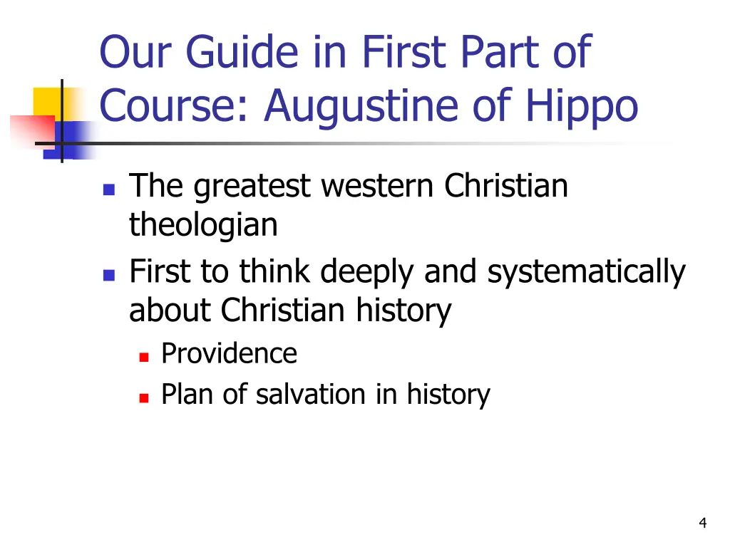 our guide in first part of course augustine