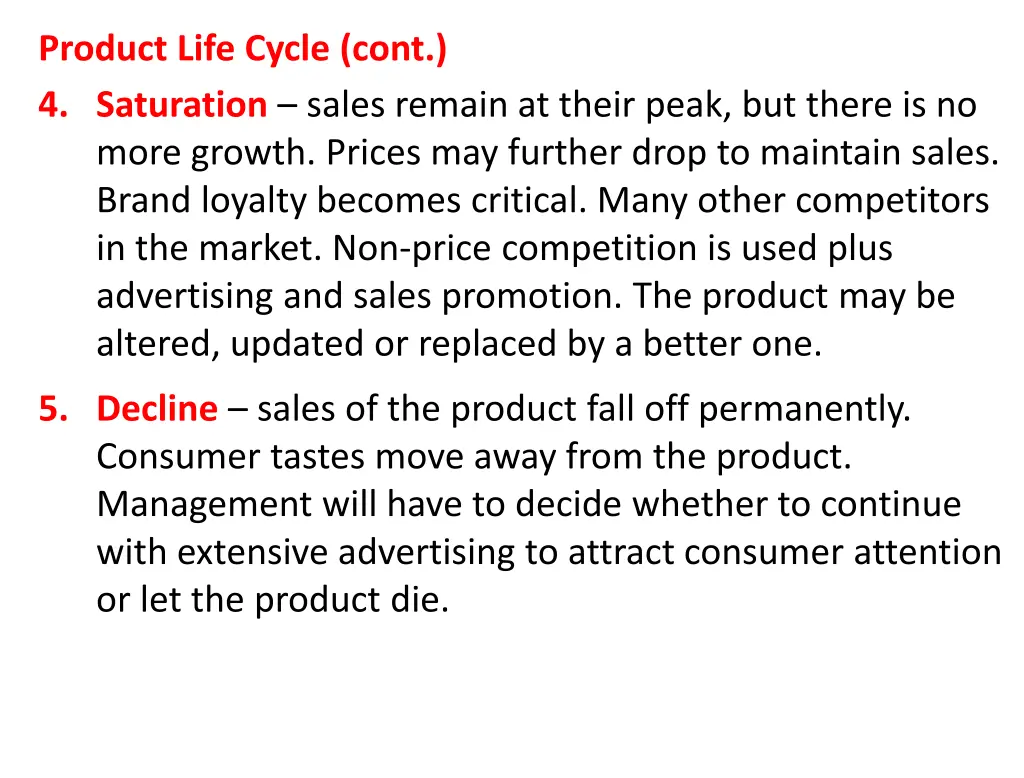 product life cycle cont 4 saturation sales remain