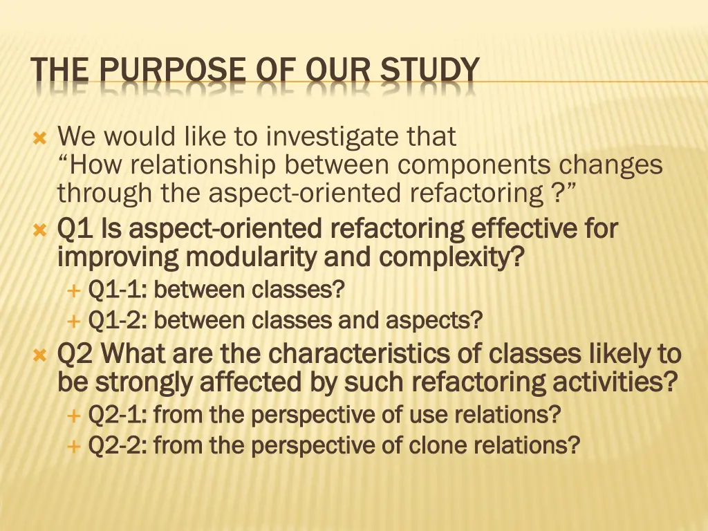 the purpose of our study 1