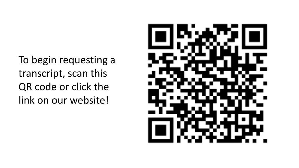 to begin requesting a transcript scan this