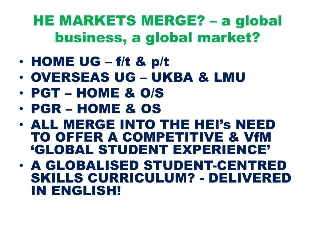 he markets merge a global business a global